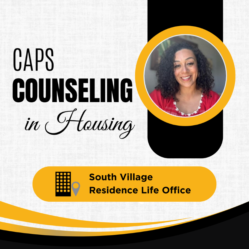 CAPS Counseling in Housing. South Village Residence Life Office.