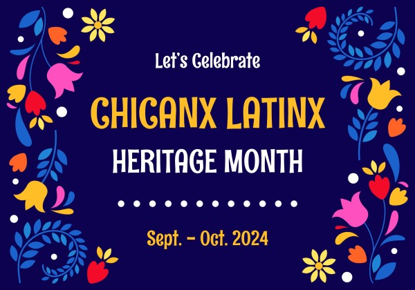 Purple background with red, pink, orange and yellow flowers and text that states "Let's Celebrate Chicanx Latinx Heritage Month Sept. - Oct. 2024"