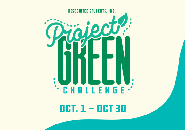 Associated Students Inc., Project Green Oct. 1 - Oct. 30