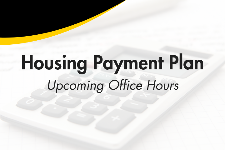 Housing Payment Plan Upcoming Office Hours