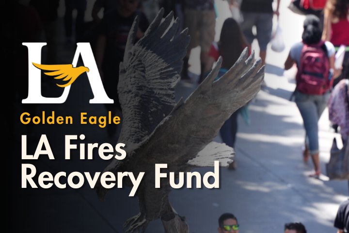 Foreground text LA Golden Eagles LA Fires Recovery Fund, Background: top angled view of students walking past golden eagle statue.