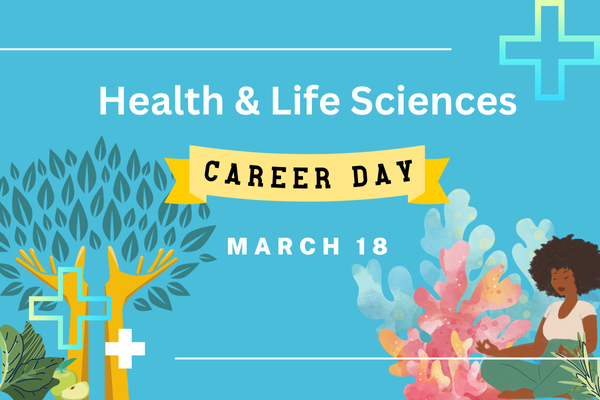 Health & Life Sciences Career Day March 18