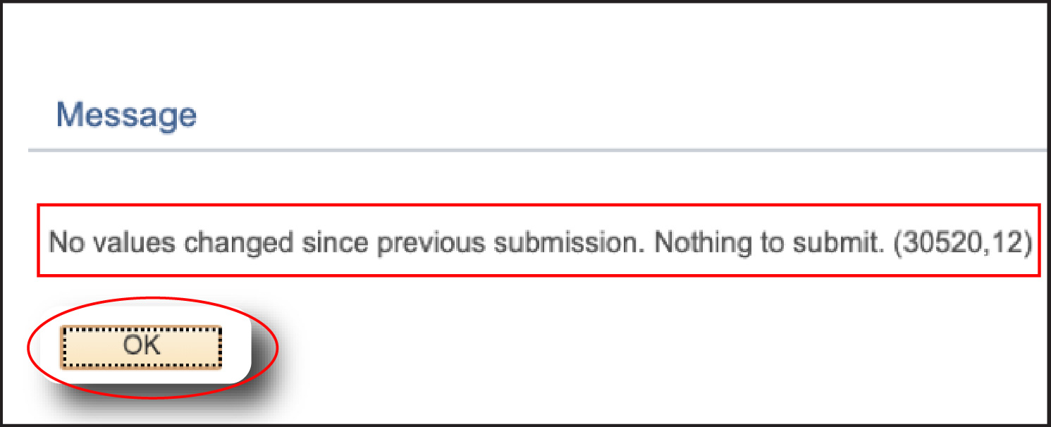 Pop-up message indicating that no values changed since previous submission. Circle around OK button